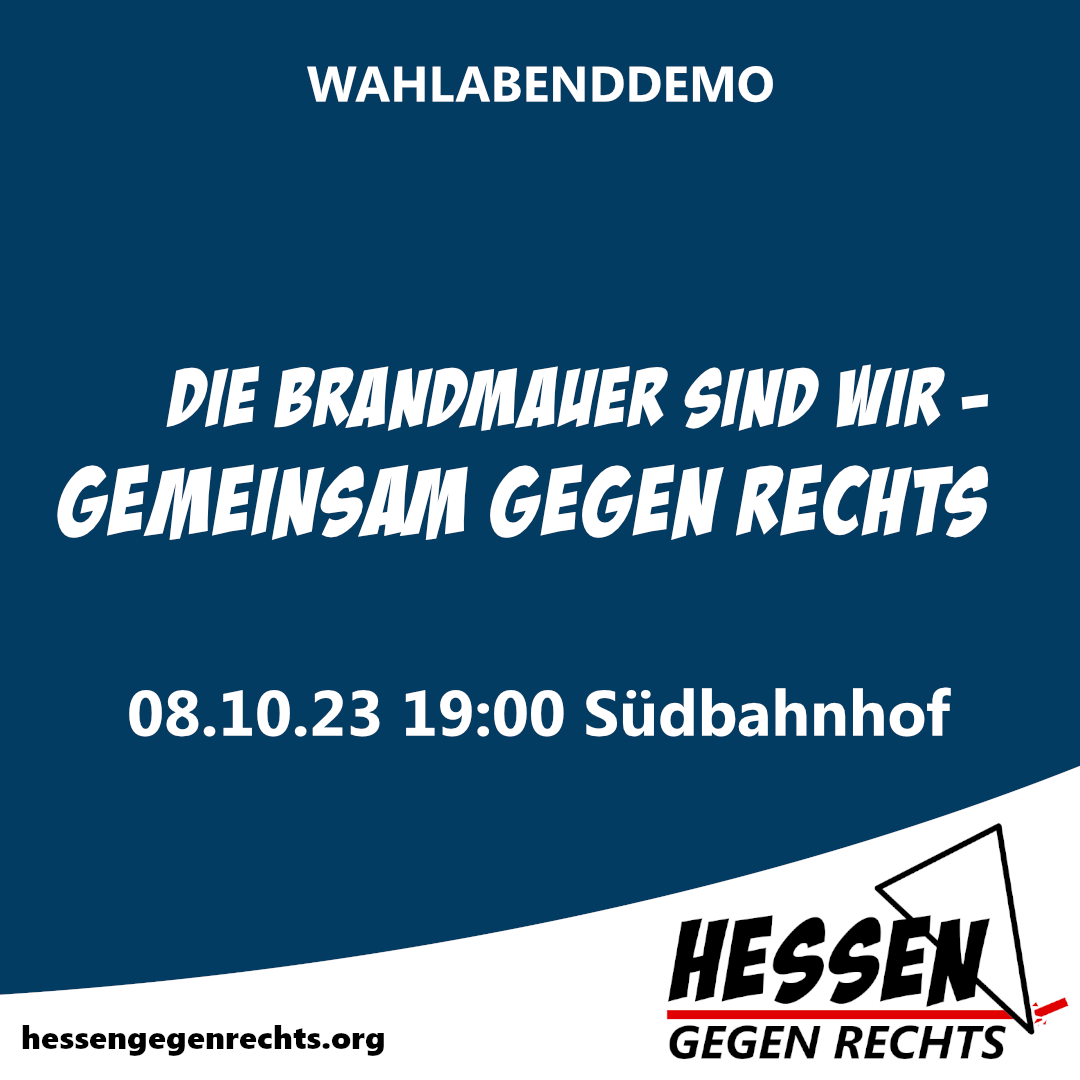 Wahlabend-Demo: 08.10.2023 19:00 Uhr Südbahnhof, Frankfurt am Main